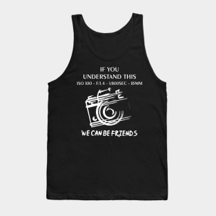 If You Understand This Photography Tank Top